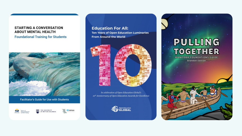 3 books. 1. Starting a Conversation about Mental Health. Foundational Training for Students. 2. Education for All: Ten Years of Open Education Luminaries From Around the World. 3. Pulling Together: Manitoba Foundations Guide