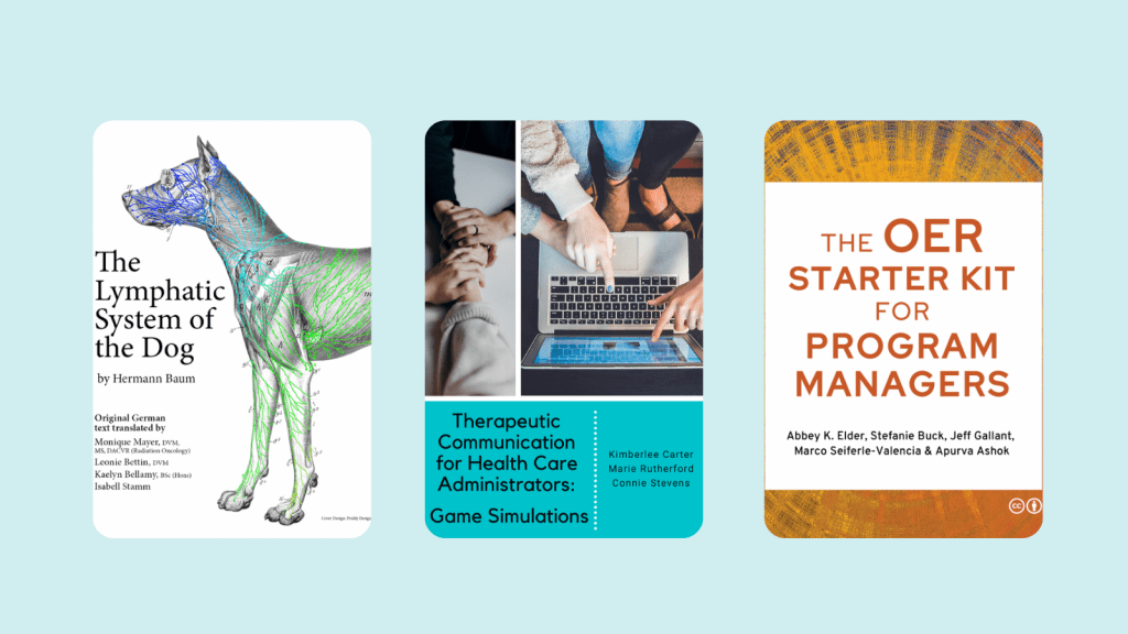 3 books. 1. The Lymphatic System of the Dog. 2. Therapeutic Communication for Health Care Administrators: Game Simulations. 3. The OER Starter Kit for Program Managers.