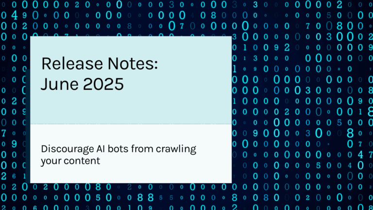 June release notes: discourage AI bots from crawling content
