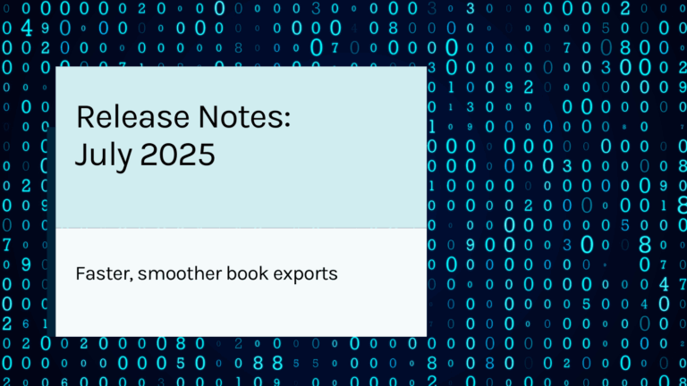 July release notes: faster, smoother book exports